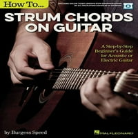 Как да свирим акорди на китара: стъпка по стъпка ръководство за начинаещи за акустична или електрическа китара